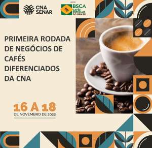 CNA divulga lista de produtores pré-selecionados para a Rodada de Negócios de Cafés Diferenciados